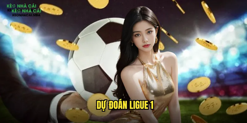 Dự Đoán Ligue 1 Kèo Nhà Cái Mba - Giải Mã Bóng Đá Pháp Hấp Dẫn 1 Dự Đoán Ligue 1