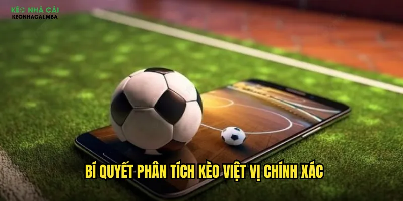 Kèo Việt Vị Keo Nha Cai Mba - Thị Trường Cược Chuyên Biệt Cho Người Hiểu Bóng 3 Bí quyết phân tích kèo việt vị chính xác