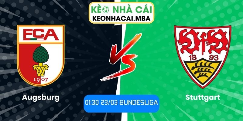 Soi kèo Augsburg vs Stuttgart (01:30 23/03, Bundesliga) 1 Augsburg vs Stuttgart