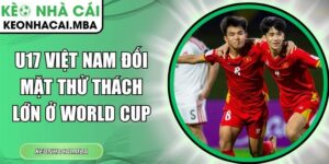U17 Việt Nam đối mặt thử thách
