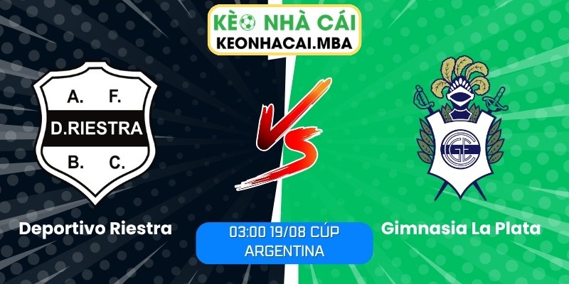 Soi Kèo Deportivo Riestra vs Gimnasia La Plata (03:00 19/08, Cúp Argentina) 1 Deportivo Riestra vs Gimnasia La Plata